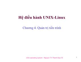 Bài giảng Hệ điều hành Unix-Linux - Chương 4: Quản trị tiến trình