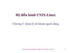 Bài giảng Hệ điều hành Unix-Linux - Chương 5: Quản trị tài khoản người dùng