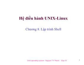 Bài giảng Hệ điều hành Unix-Linux - Chương 8: Lập trình Shell