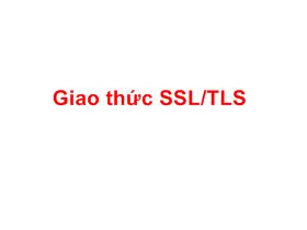 Bài giảng Giao thức SSL/TLS
