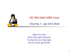 Bài giảng Hệ điều hành UNIX-Linux - Chương 7: Lập trình Shell