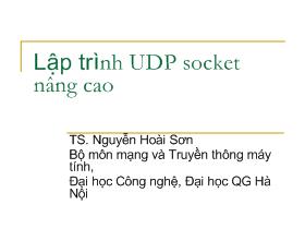 Bài giảng Lập trình mạng - Nguyễn Hoài Sơn - Lập trình UDP Socket nâng cao