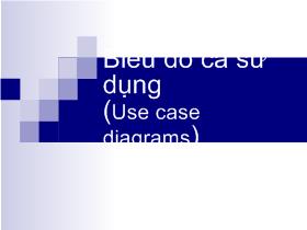 Bài giảng Phân tích thiết kế hướng đối tượng - Biểu đồ ca sử dụng (Use Case Diagrams)