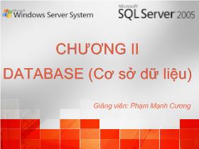 Bài giảng Microsoft SQL Server 2005 - Chương 2: DataBase