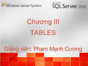 Bài giảng Microsoft SQL Server 2005 - Chương 3: Tables