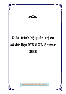 Giáo trình hệ quản trị cơ sở dữ liệu MS SQL Server 2000