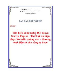 Tìm hiểu công nghệ JSP (Java Server Pages) - Thiết kế và hiện thực Website quảng cáo thương mại điện tử cho công ty Seen