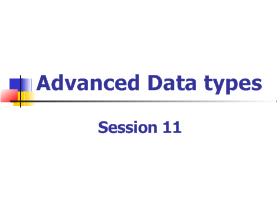 Bài giảng Lập trình C - Session 11: Advanced Data types