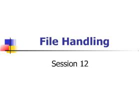 Bài giảng Lập trình C - Session 12: File Handling