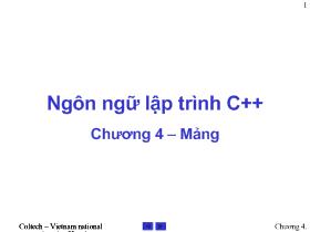 Bài giảng Ngôn ngữ lập trình C++ - Chương 4: Mảng