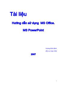 Tài liệu Hướng dẫn sử dụng MS Office - MS PowerPoint