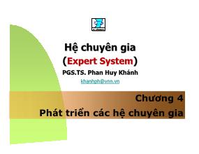 Bài giảng Hệ chuyên gia - Phan Huy Khánh - Chương 4: Phát triển các hệ chuyên gia