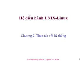 Bài giảng Hệ điều hành Unix-Linux - Chương 2: Thao tác với hệ thống