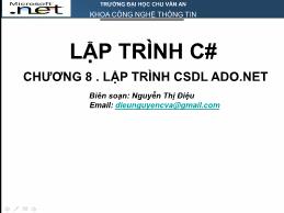 Bài giảng Lập trình C# - Nguyễn Thị Điệu - Chương 8: Lập trình CSDL ADO.NET