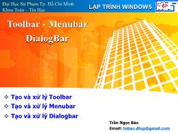 Bài giảng Lập trình Windows - Toolbar - Menubar DialogBar