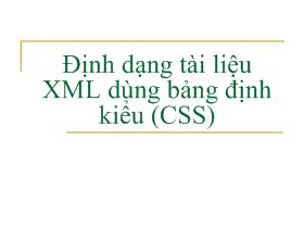 Định dạng tài liệu XML dùng bảng định kiểu (CSS)