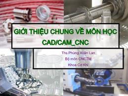 Bài giảng CAD/CAM - CNC - Phùng Xuân Lan