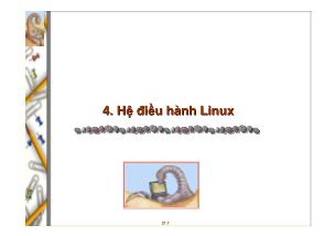 Bài giảng Hệ điều hành - Chương 4: Hệ điều hành Linux