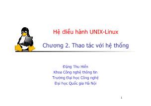 Bài giảng Hệ điều hành UNIX-Linux - Chương 2: Thao tác với hệ thống