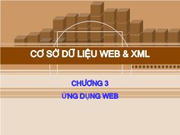 Bài giảng Cơ sở dữ liệu Web và XML - Chương 3: Ứng dụng Web
