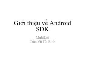 Bài giảng Lập trình Android - Giới thiệu về Android SDK