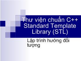 Bài giảng Lập trình hướng đối tượng - Thư viện chuẩn C++ Standard Template Library (STL)