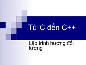 Bài giảng Lập trình hướng đối tượng - Từ C đến C++