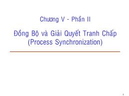 Bài giảng Hệ điều hành (Operating Systems) - Hà Lê Hoài Trung - Chương 5: Phần 2 Đồng bộ và giải quyết tranh chấp (Process Synchronization)
