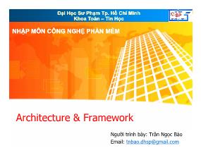 Bài giảng Nhập môn công nghệ phần mềm - Trần Ngọc Bảo - Architecture & Framework