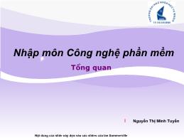 Nhập môn công nghệ phần mềm - Nguyễn Thị Minh Tuyền - Tổng quan