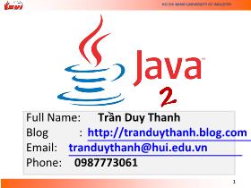 Bài giảng Java 2 - Trần Duy Thanh - Introduction
